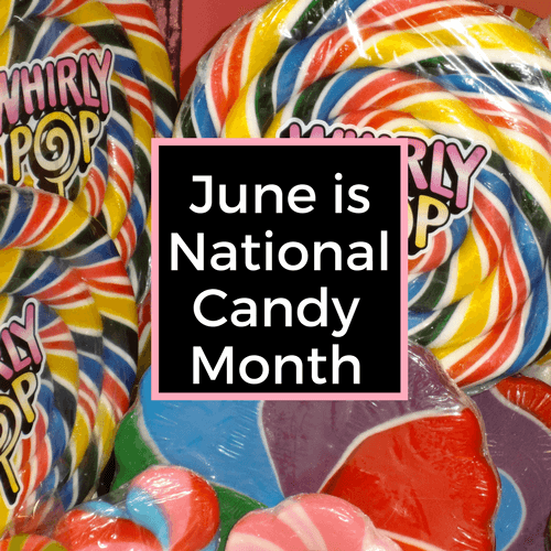 June is National Candy Month